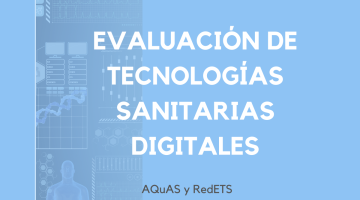  Evaluación de Tecnologías Sanitarias digitales (ETSd) 