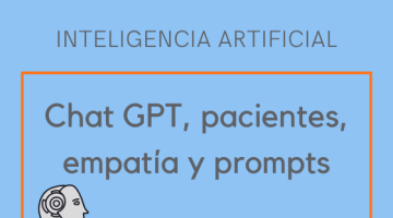 Chat GPT, pacientes empatía y prompts